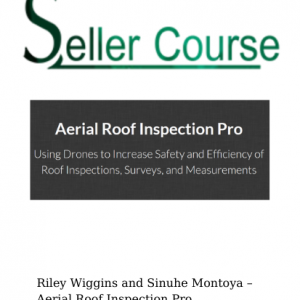 Riley Wiggins and Sinuhe Montoya – Aerial Roof Inspection Pro