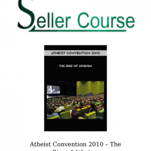Atheist Convention 2010 – The Rise of Atheism