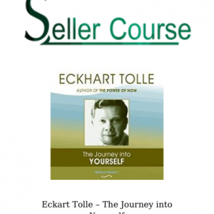 Eckart Tolle – The Journey into Yourself