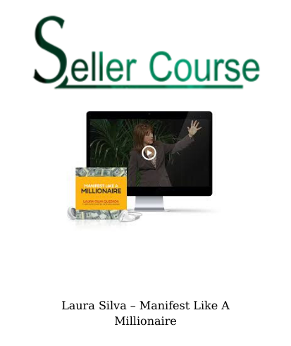 Laura Silva – Manifest Like A Millionaire