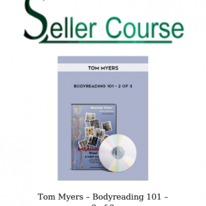 Tom Myers – Bodyreading 101 – 2 of 3