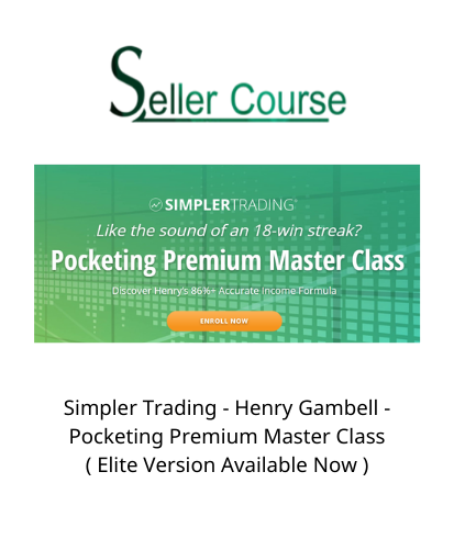 Simpler Trading - Henry Gambell - Pocketing Premium Master Class