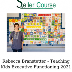 Rebecca Branstetter - Teaching Kids Executive Functioning 2021