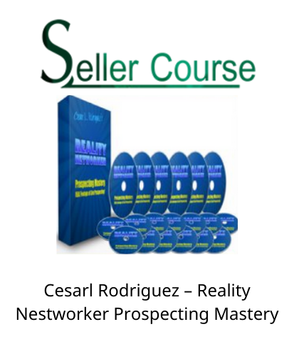 Cesarl Rodriguez – Reality Nestworker Prospecting Mastery