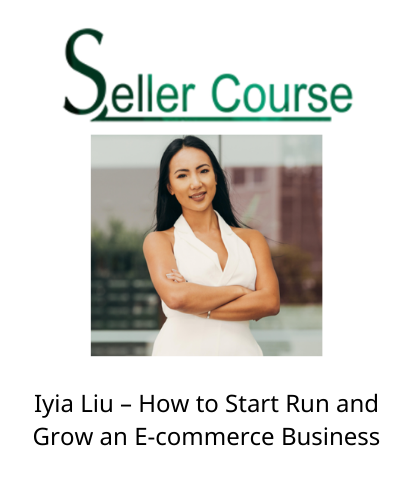 Iyia Liu – How to Start Run and Grow an E-commerce Business