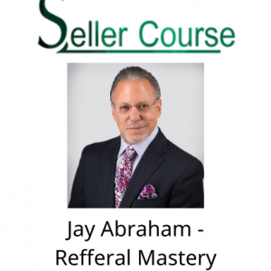 Jay Abraham - Refferal Mastery