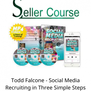Todd Falcone - Social Media Recruiting in Three Simple Steps