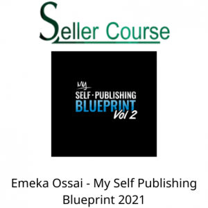 Emeka Ossai - My Self Publishing Blueprint 2021