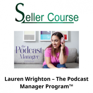 Lauren Wrighton – The Podcast Manager Program™