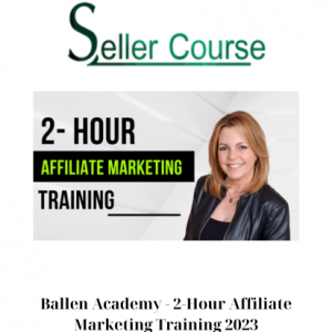 Ballen Academy - 2-Hour Affiliate Marketing Training