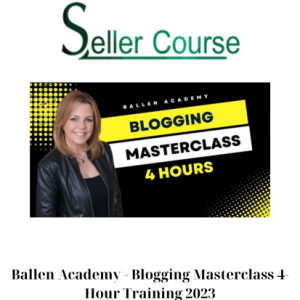 Ballen Academy - Blogging Masterclass 4-Hour Training
